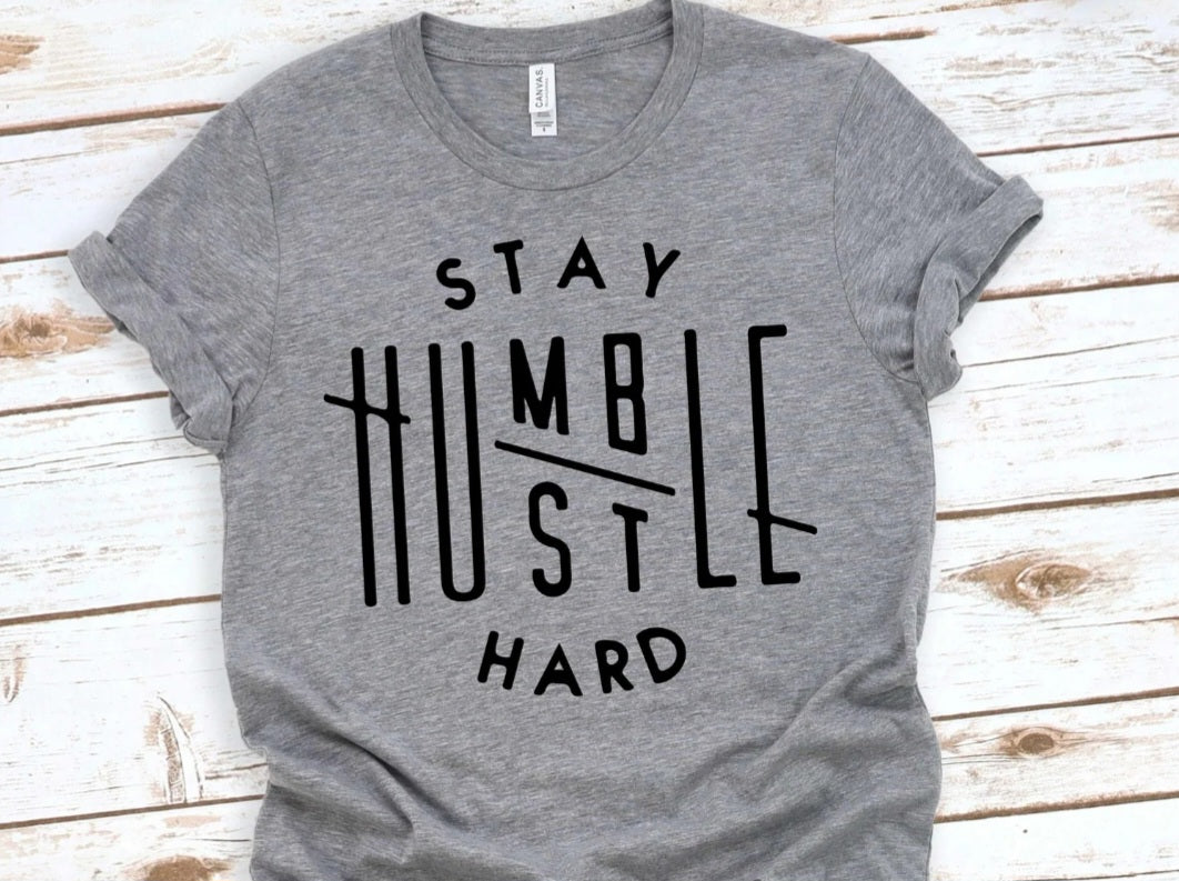 Stay Humble / Hustle Hard