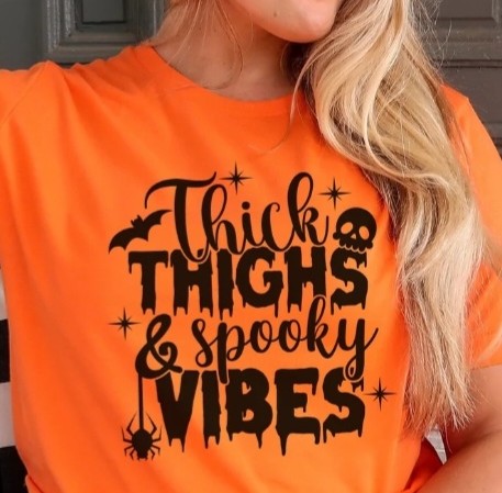 Thick Thighs And Spooky Vibes