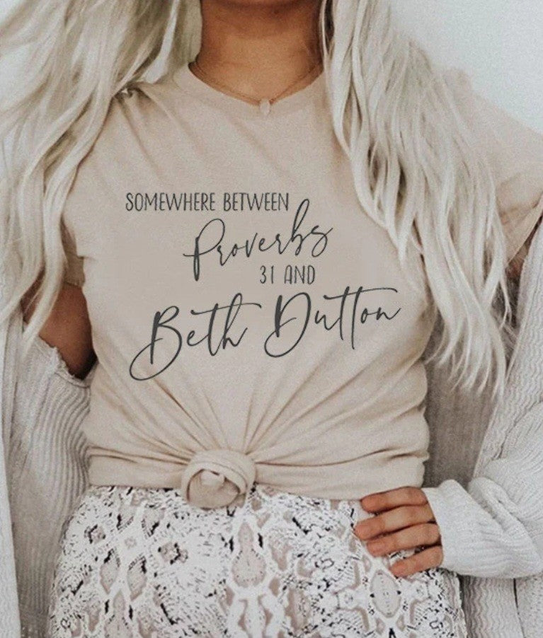 Somewhere Between Proverbs 31 and Beth Dutton