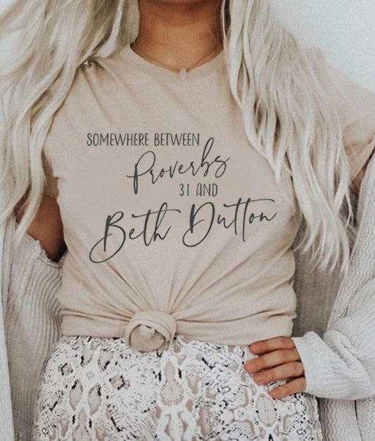 Somewhere Between Proverbs 31 and Beth Dutton