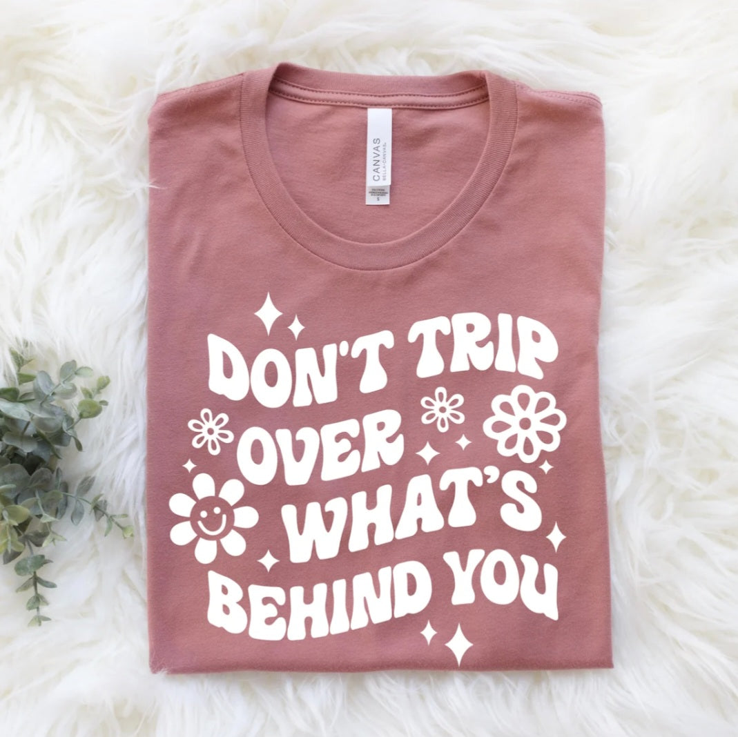 Don't Trip Over What's Behind You