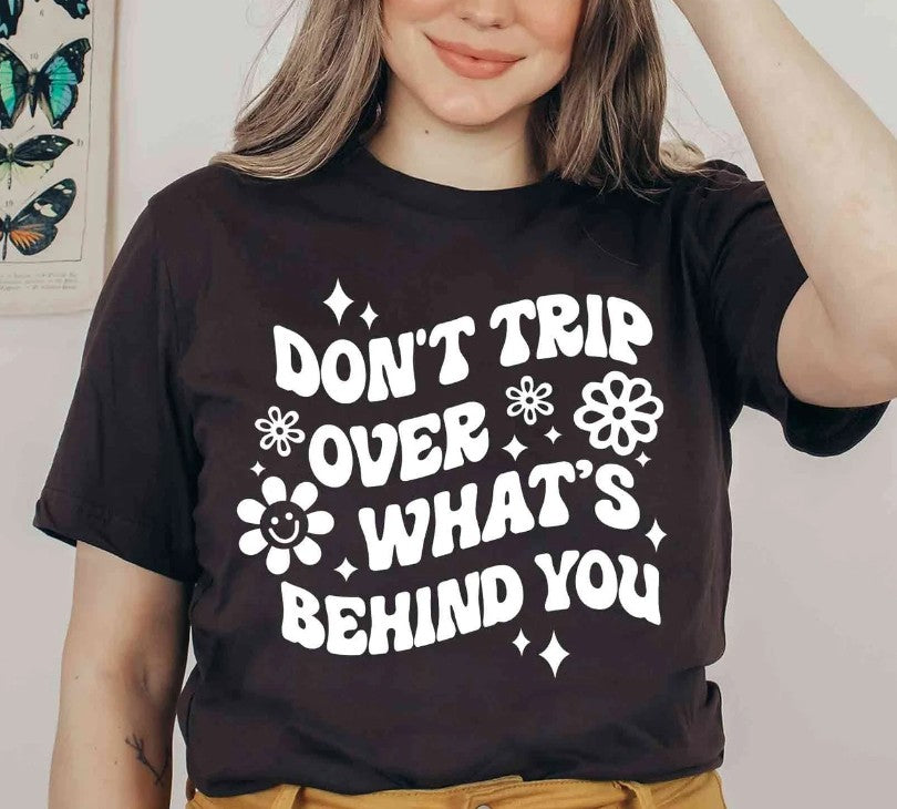 Don't Trip Over What's Behind You